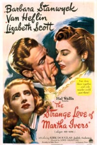 Read more about the article The Strange Love of Martha Ivers (1946)